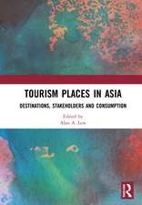 Tourism Places in Asia: Destinations, Stakeholders and Consumption