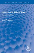 Jesus in the Tide of Time: An Historical Study