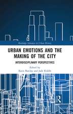 Urban Emotions and the Making of the City: Interdisciplinary Perspectives