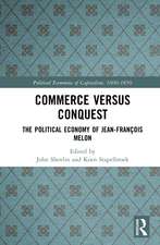 Commerce versus Conquest: The Political Economy of Jean-François Melon