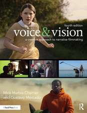 Voice & Vision: A Creative Approach to Narrative Filmmaking