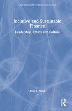 Inclusive and Sustainable Finance: Leadership, Ethics and Culture