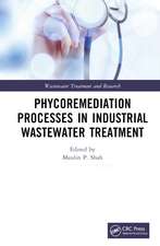 Phycoremediation Processes in Industrial Wastewater Treatment