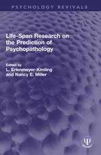 Life-Span Research on the Prediction of Psychopathology