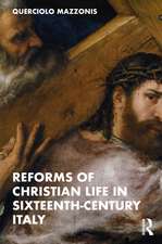 Reforms of Christian Life in Sixteenth-Century Italy