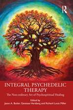 Integral Psychedelic Therapy: The Non-Ordinary Art of Psychospiritual Healing