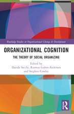 Organizational Cognition: The Theory of Social Organizing