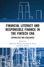 Financial Literacy and Responsible Finance in the FinTech Era: Capabilities and Challenges