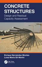 Concrete Structures: Design and Residual Capacity Assessment