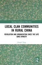 Local Clan Communities in Rural China: Revolution and Urbanisation since the Late Qing Dynasty