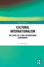 Cultural Internationalism: The Logic of a New International Governance