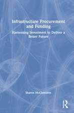 Infrastructure Procurement and Funding: Harnessing Investment to Deliver a Better Future