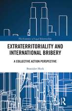 Extraterritoriality and International Bribery: A Collective Action Perspective