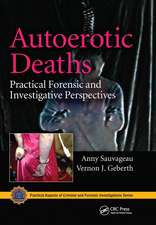 Autoerotic Deaths: Practical Forensic and Investigative Perspectives