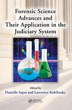 Forensic Science Advances and Their Application in the Judiciary System