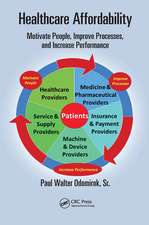 Healthcare Affordability: Motivate People, Improve Processes, and Increase Performance