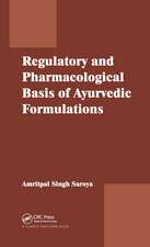 Regulatory and Pharmacological Basis of Ayurvedic Formulations