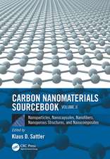 Carbon Nanomaterials Sourcebook: Nanoparticles, Nanocapsules, Nanofibers, Nanoporous Structures, and Nanocomposites, Volume II