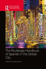 The Routledge Handbook of Spanish in the Global City