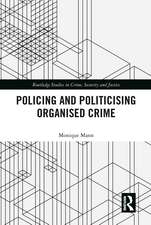 Politicising and Policing Organised Crime