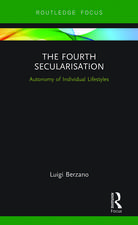 The Fourth Secularisation: Autonomy of Individual Lifestyles