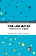 Progressive Violence: Theorizing the War on Terror