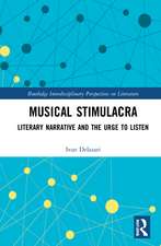 Musical Stimulacra: Literary Narrative and the Urge to Listen