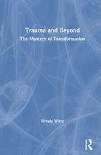 Trauma and Beyond: The Mystery of Transformation