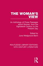 The Woman's View: An Anthology of Prose Passages about Women, from the Eighteenth Century to the Present Day