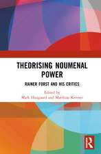 Theorising Noumenal Power: Rainer Forst and his Critics