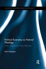 Political Economy as Natural Theology: Smith, Malthus and Their Followers