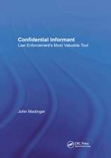 Confidential Informant: Law Enforcement's Most Valuable Tool