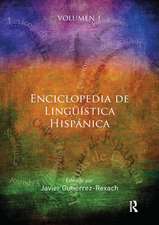 Enciclopedia de Lingüística Hispánica Volume I