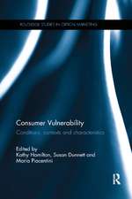 Consumer Vulnerability: Conditions, contexts and characteristics