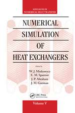 Numerical Simulation of Heat Exchangers: Advances in Numerical Heat Transfer Volume V