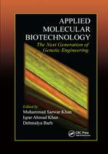 Applied Molecular Biotechnology: The Next Generation of Genetic Engineering