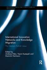 International Innovation Networks and Knowledge Migration: The German–Turkish nexus