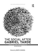 The Social after Gabriel Tarde: Debates and Assessments