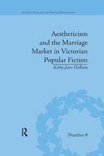 Aestheticism and the Marriage Market in Victorian Popular Fiction: The Art of Female Beauty