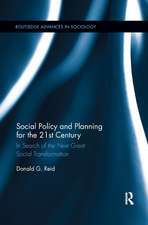 Social Policy and Planning for the 21st Century: In Search of the Next Great Social Transformation