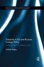 Palestine in EU and Russian Foreign Policy: Statehood and the Peace Process