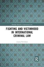 Fighting and Victimhood in International Criminal Law