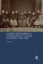 Chinese Middlemen in Hong Kong's Colonial Economy, 1830-1890