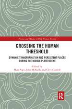 Crossing the Human Threshold: Dynamic Transformation and Persistent Places During the Middle Pleistocene