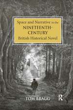 Space and Narrative in the Nineteenth-Century British Historical Novel