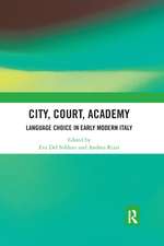 City, Court, Academy: Language Choice in Early Modern Italy