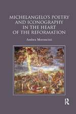 Michelangelo's Poetry and Iconography in the Heart of the Reformation