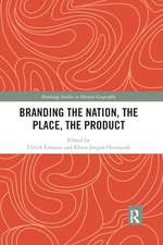 Branding the Nation, the Place, the Product