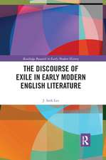 The Discourse of Exile in Early Modern English Literature