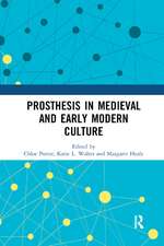 Prosthesis in Medieval and Early Modern Culture